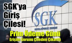 31 Mart’ta SGK’ya Giriş Çilesi!