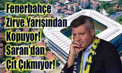 Fenerbahçe Zirve Yarışından Kopuyor, Saran'dan Ses Çıkmıyor!