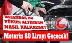 Rekor Zam Geliyor: Motorin 80 Lirayı Geçecek!