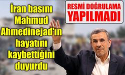 İran basını Mahmud Ahmedinejad'ın hayatını kaybettiğini duyurdu