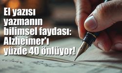 El yazısı yazmanın bilimsel faydası: Alzheimer'ı yüzde 40 önlüyor!