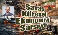 Bilal Koçak Yazdı: Savaş Küresel Ekonomiyi Sarsıyor