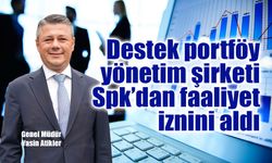 Destek portföy yönetim şirketi, Spk’dan faaliyet iznini aldı