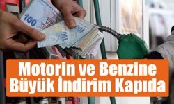 Motorin ve Benzine Büyük İndirim Kapıda