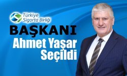 Türkiye Sigorta Birliği Başkanı Ahmet Yaşar Oldu