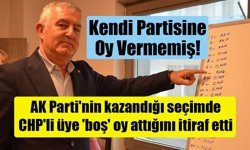 AK Parti'nin kazandığı seçimde CHP'li üye 'boş' oy attığını itiraf etti