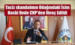 Taciz skandalının Odağındaki İsim Hasbi Dede CHP'den İhraç Edildi