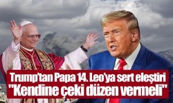 Trump’tan Papa 14. Leo’ya sert eleştiri: "Kendine çeki düzen vermeli"