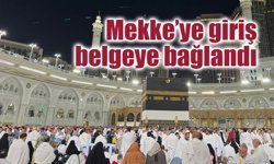 Mekke’ye giriş belgeye bağlandı
