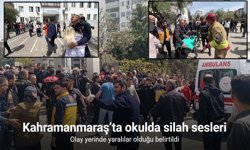 Kahramanmaraş’ta okulda silah sesleri!