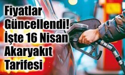 16 Nisan 2026 Güncel Benzin, Motorin ve LPG Fiyatları