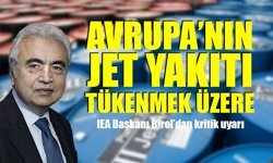 Avrupa’nın jet yakıtı stokları 6 haftaya kadar bitebilir!