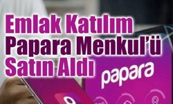 Papara Menkul Değerler’in Yeni Sahibi Emlak Katılım Oldu