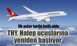 THY, Halep uçuşlarına yeniden başlıyor: İlk sefer 22 Nisan’da