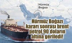 Hürmüz Boğazı kararı sonrası brent petrol 90 doların altına geriledi!
