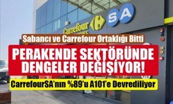 CarrefourSa'nın Yüzde 89 Hisse payını Aydın Grup (A101) Yeni Mağazacılık Devralacak