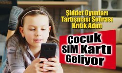 18 Yaş Altına Yeni Düzenleme: “Çocuk Hattı” Geliyor