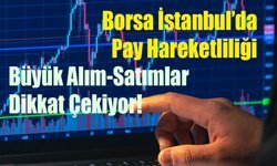 Borsa İstanbul’da 20 Nisan Hareketliliği: Yönetici Alımları ve Büyük Satışlar Dikkat Çekti