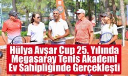 Hülya Avşar Cup 25. Yılında Megasaray Tenis Akademi Ev Sahipliğinde Gerçekleşti