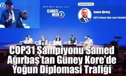 COP31 Şampiyonu Samed Ağırbaş’tan Güney Kore’de Yoğun Diplomasi Trafiği