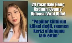 24 Yaşındaki Genç Kadının 'Uyanış' Videosu Viral Oldu!
