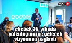 ebebek 25. yılında yolculuğunu ve gelecek vizyonunu paylaştı