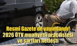 Resmî Gazete düzenlemesiyle 2026 ÖTV muafiyetli araç listesi ve şartları netleşti