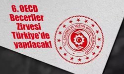6. OECD Beceriler Zirvesi Türkiye'de yapılacak!