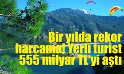 Bir yılda rekor harcama! Yerli turist 555 milyar TL’yi aştı