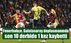 Fenerbahçe, Galatasaray deplasmanında son 10 derbide 1 kez kaybetti
