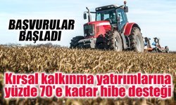 Bakanlıktan kırsal kalkınma yatırımlarına yüzde 70'e kadar hibe desteği