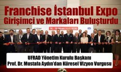Franchise İstanbul Expo Girişimci ve Markaları Buluşturdu