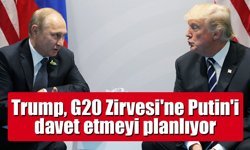 Trump, G20 Zirvesi'ne Putin'i davet etmeyi planlıyor