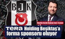 Tera Holding Beşiktaş’a forma sponsoru oluyor
