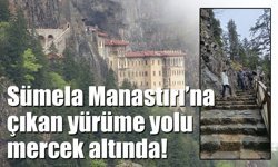 Sümela Manastırı’nda kritik güzergâh için bilimsel inceleme başlatıldı