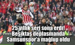 25 yıllık seri sona erdi! Beşiktaş deplasmanda Samsunspor'a mağlup oldu