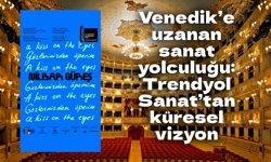 Venedik’e uzanan sanat yolculuğu: Trendyol Sanat’tan küresel vizyon