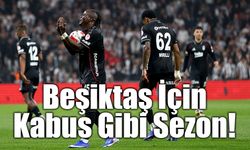 Dolmabahçe'de Enkaz Raporu: Beşiktaş İçin Kabus Gibi Sezon!