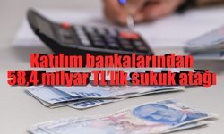 Katılım bankalarından 58,4 milyar TL’lik sukuk atağı