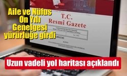 Aile ve Nüfus On Yılı Genelgesi yürürlüğe girdi