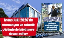 Astaş Juki 2026’da otomasyon ve robotik çözümlerle büyümeye devam ediyor