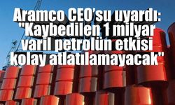 Arz Krizi Derinleşiyor: Aramco CEO’sundan “1 Milyar Varil” Alarmı