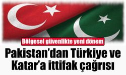 Pakistan’dan Türkiye ve Katar’a ittifak çağrısı