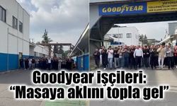 Goodyear fabrikasında vardiya sloganlarla değişti