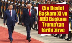 Çin Devlet Başkanı Xi ve ABD Başkanı Trump’tan tarihi zirve