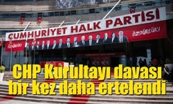 CHP Kurultay Davası 1 Temmuz’a Ertelendi