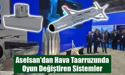 Aselsan'dan Hava Taarruzunda Oyun Değiştiren Sistemler