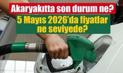 Akaryakıtta son durum: 5 Mayıs 2026’da fiyatlar ne seviyede?