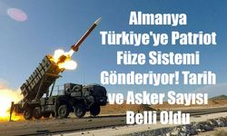 Almanya'dan Türkiye Kararı! 11 Yıl Sonra Yeniden Patriot Konuşlandırılıyor