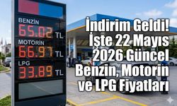 İndirim Geldi: İşte 22 Mayıs 2026 Güncel Benzin, Motorin ve LPG Fiyatları